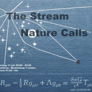 The Stream - Nature Calls in Scheltema Leiden op maandag 11 juli 2022